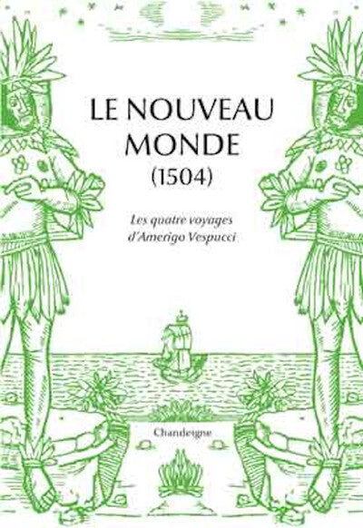 Le nouveau monde - Les quatre voyages d'Amerigo Vespucci
