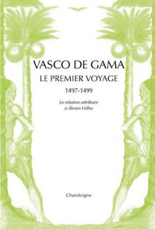 Vasco de Gama. Le premier voyage