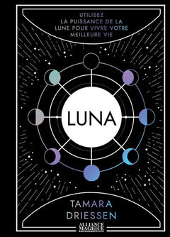 Luna - Utilisez la puissance de la lune pour vivre votre meilleure vie