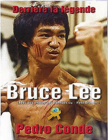 Bruce Lee derrière la légende