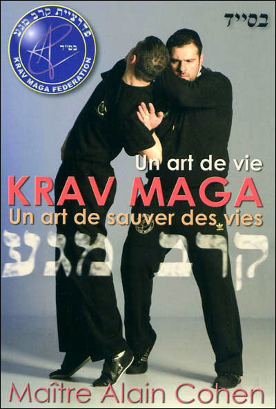 Krav Maga un Art de Vie un Art de Sauver des Vies