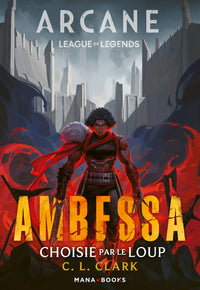 Roman Arcane/League of Legends : Ambessa - Choisie par le loup