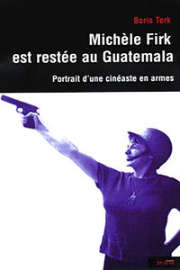 Michele Firk est restee au Guatemala
