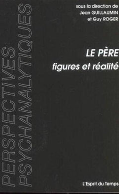 LE PERE, FIGURES ET REALITE