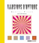 Illusions d'optique: 200 images insolites