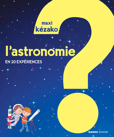 L'astronomie: en 20 expériences