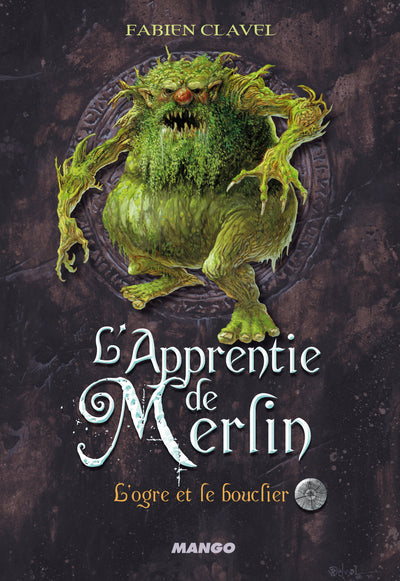 L'apprentie de Merlin - L'ogre et le bouclier