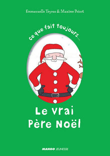 Ce que fait toujours Le vrai Père Noël