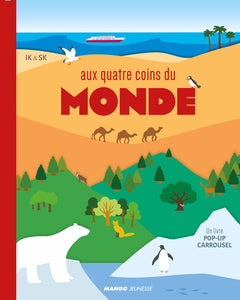 Aux quatre coins du monde: Un livre pop-up carrousel