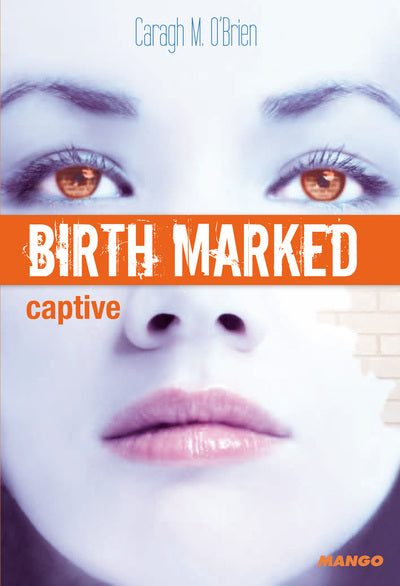 BIRTH MARKED - Captive