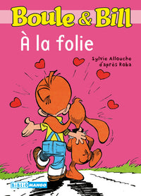 BOULE ET BILL A LA FOLIE