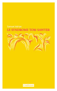 Le syndrome Tom Sawyer