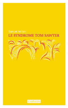 Le syndrome Tom Sawyer