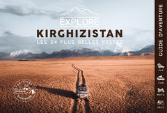Explore Kirghizistan, les 24 plus belles pistes 4x4, van, moto et vélo