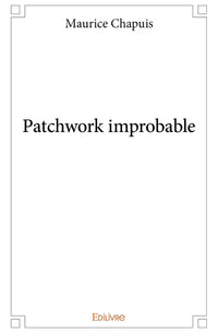 Patchwork improbable