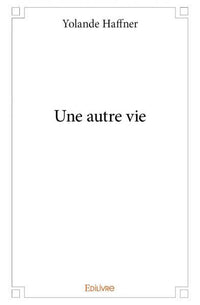 Une autre vie