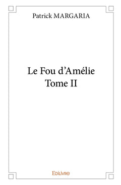 Le Fou d'Amélie - Tome 2