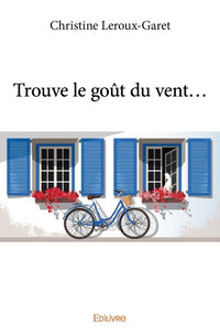 Trouve le goût du vent...