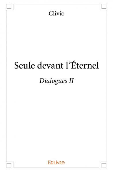 Seule devant l'Éternel - Dialogues II