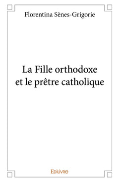 La Fille orthodoxe et le prêtre catholique