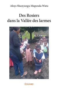 Des Rosiers dans la Vallée des larmes