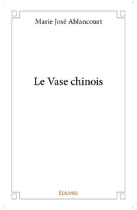 Le Vase chinois