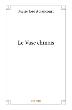 Le Vase chinois