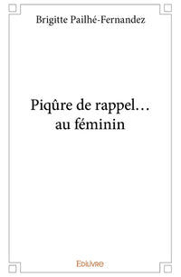 Piqûre de rappel... au féminin