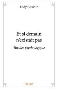 Et si demain n'existait pas