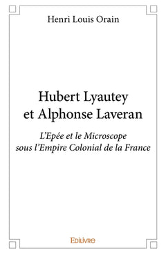 Hubert Lyautey et Alphonse Laveran