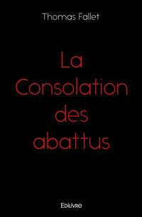 La Consolation des abattus
