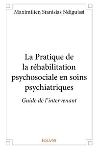 La pratique de la réhabilitation psychosociale en soins psychiatriques