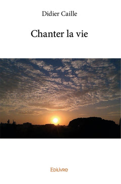 Chanter la vie