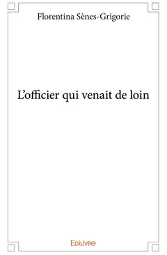 L'officier qui venait de loin