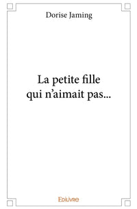 La petite fille qui n'aimait pas...