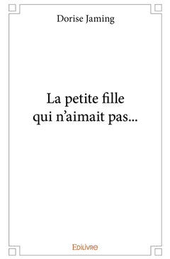 La petite fille qui n'aimait pas...