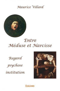 Entre Méduse et Narcisse