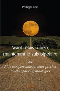 Avant j'étais schizo, maintenant je suis bipolaire