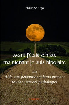 Avant j'étais schizo, maintenant je suis bipolaire