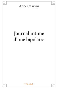 Journal intime d'une bipolaire