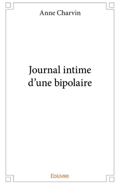 Journal intime d'une bipolaire