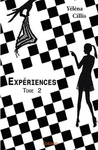 Expériences - Tome 2