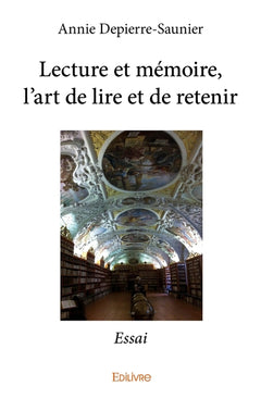 Lecture et mémoire, l'art de lire et de retenir