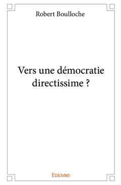 Vers une démocratie directissime ?