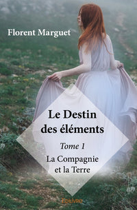 Le Destin des éléments - Tome 1