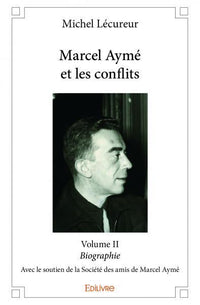 Marcel Aymé et les conflits - Tome 2