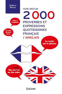 Vade-mecum 2 000 proverbes et expressions quotidiennes français-anglais