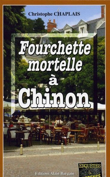 Fourchette mortelle à Chinon