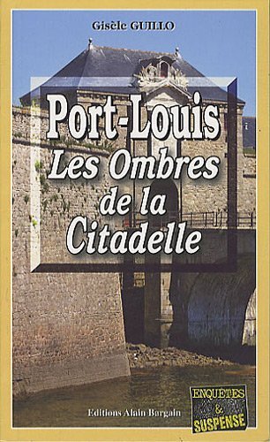 Port-Louis, les ombres de la citadelle