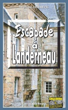 Escapade a Landerneau